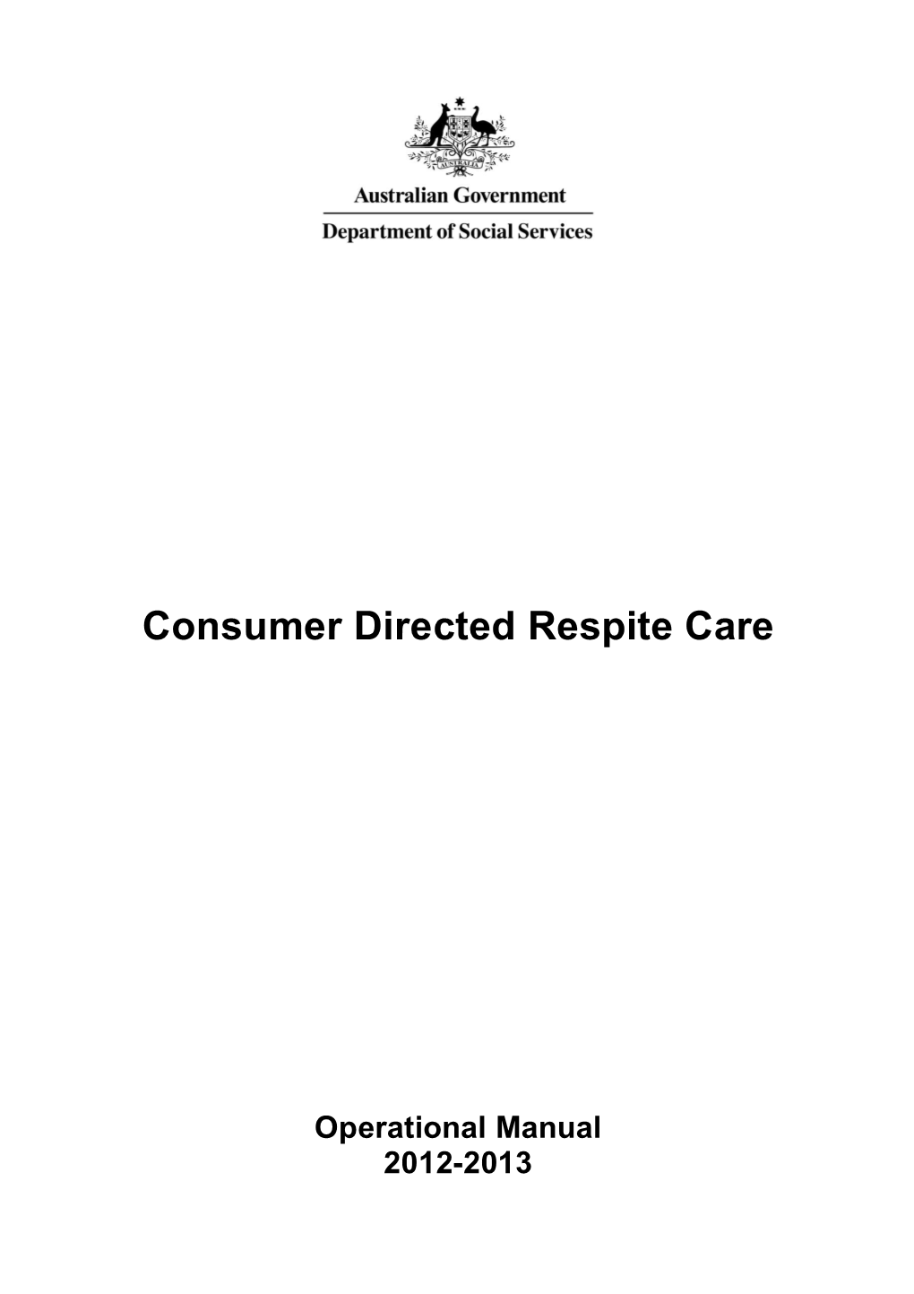 Consumer Directed Respite Care Operational Manual 2012-13