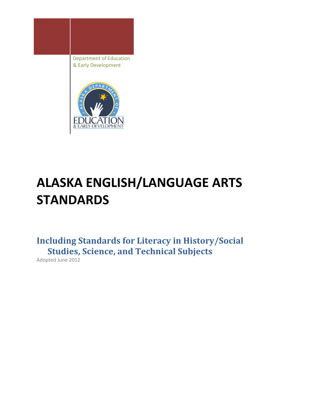 Including Standards for Literacy in History/Social Studies, Science, and Technical Subjects