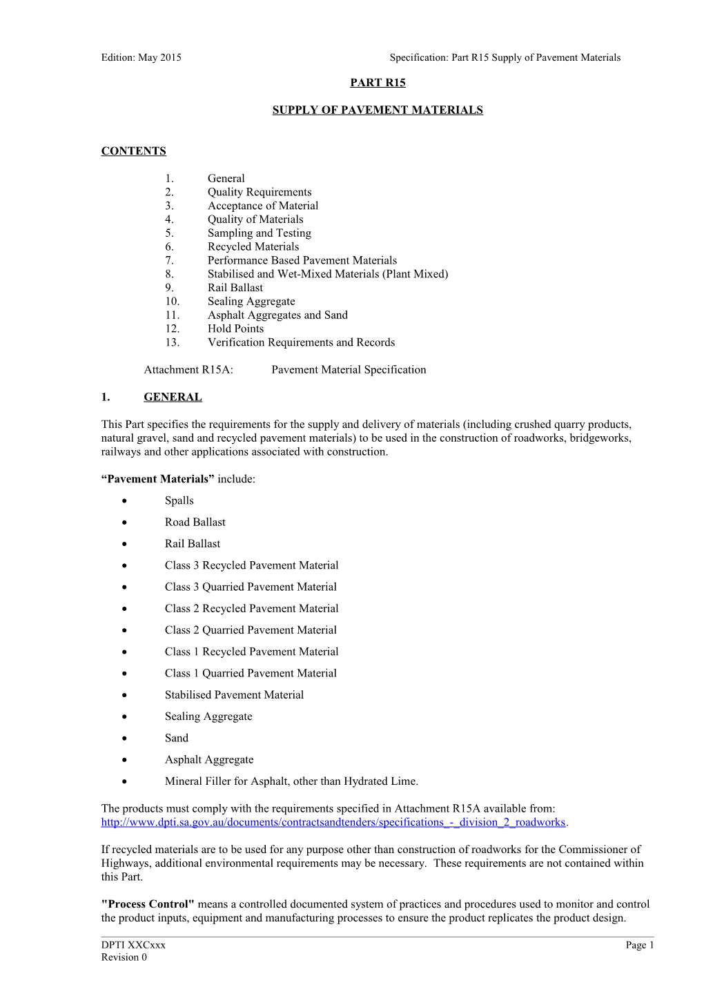 Edition: May 2015 Specification: Part R15 Supply of Pavement Materials