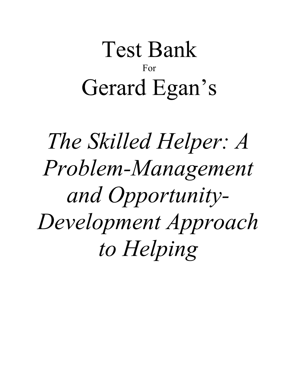 The Skilled Helper: a Problem-Management and Opportunity-Development Approach to Helping