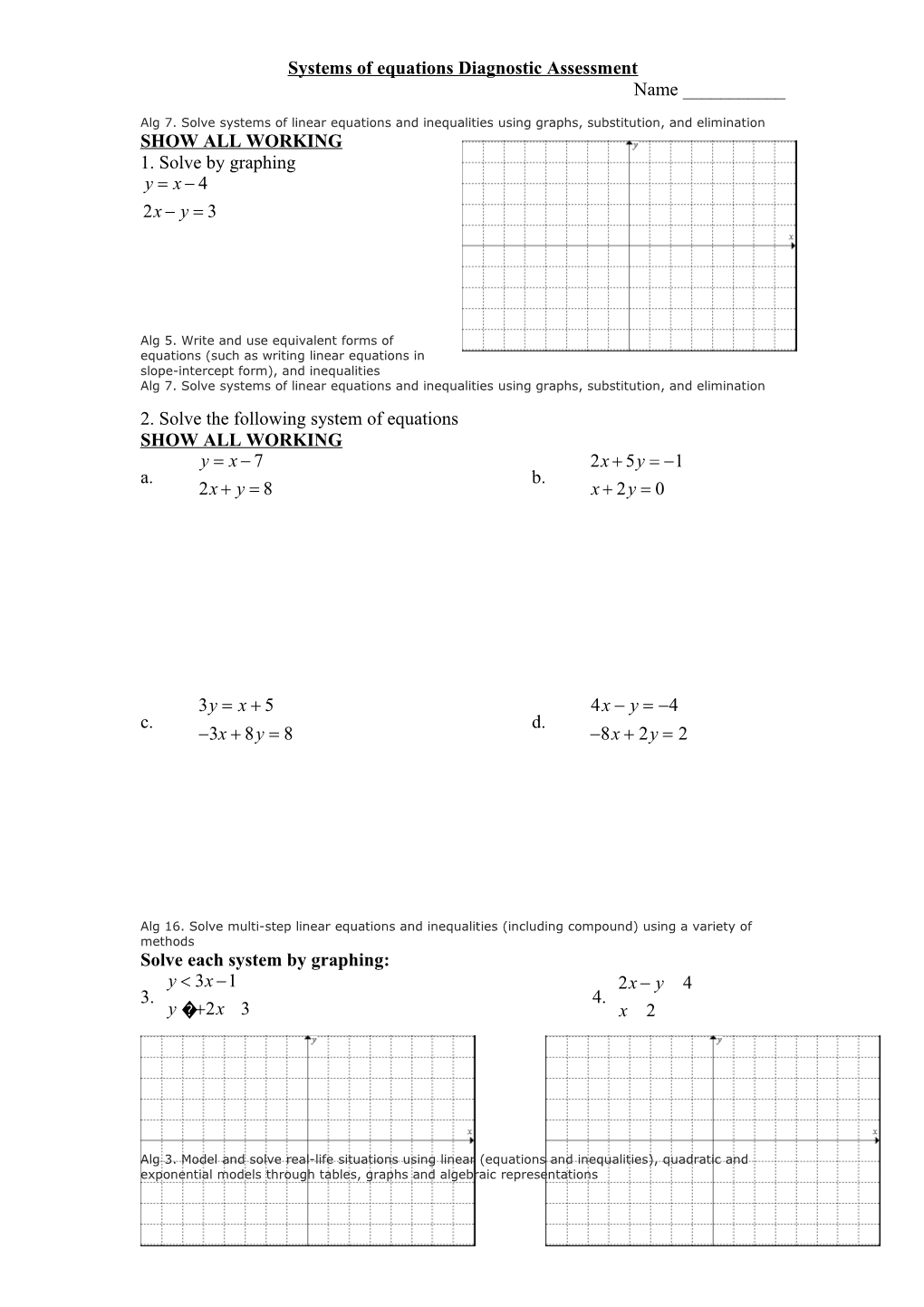 Solve by Graphing: ( Use the Separate Sheet of Grid Paper )