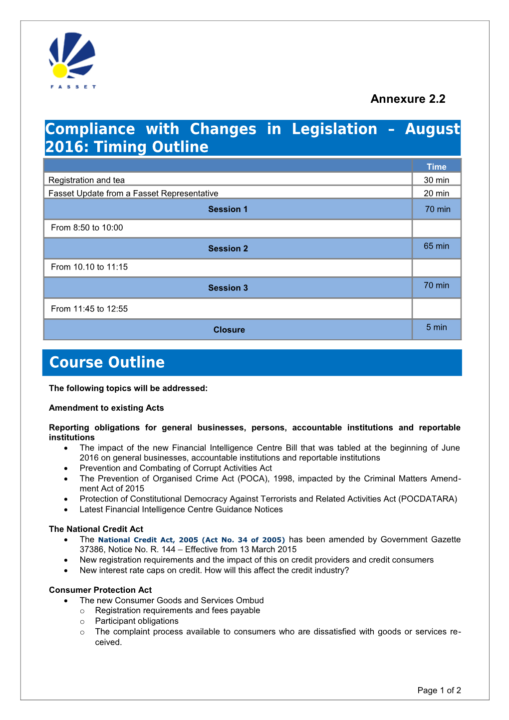 Compliance with Changes in Legislation August 2016:Timing Outline
