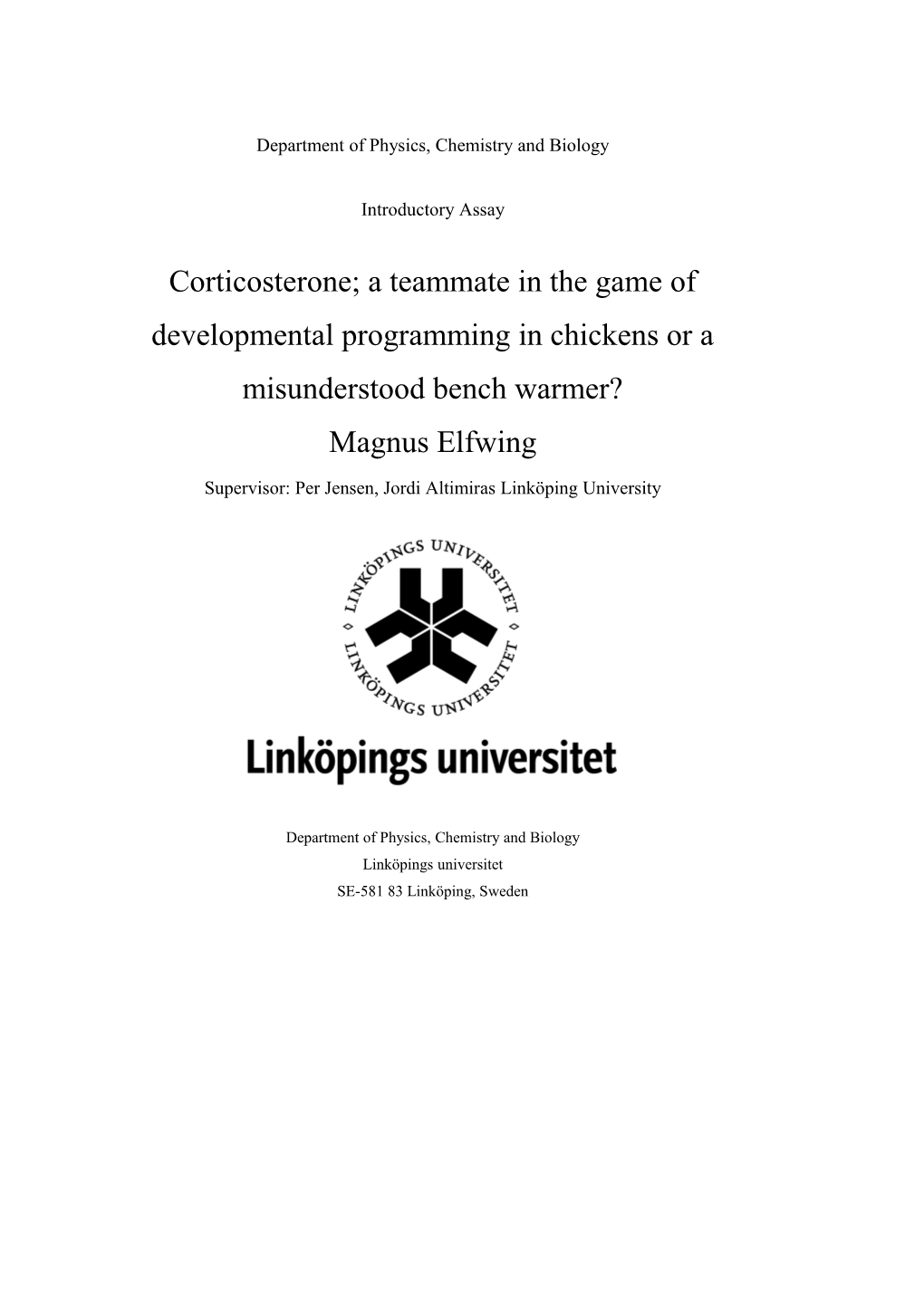 Introduction Paper Corticosterone, a Teammate in the Game of Developmental Programming