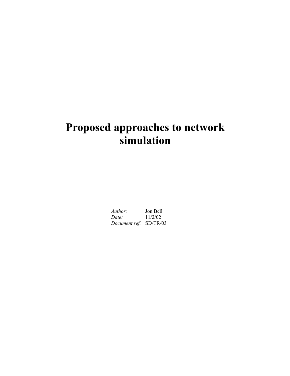 Proposed Approaches to Network Simulation