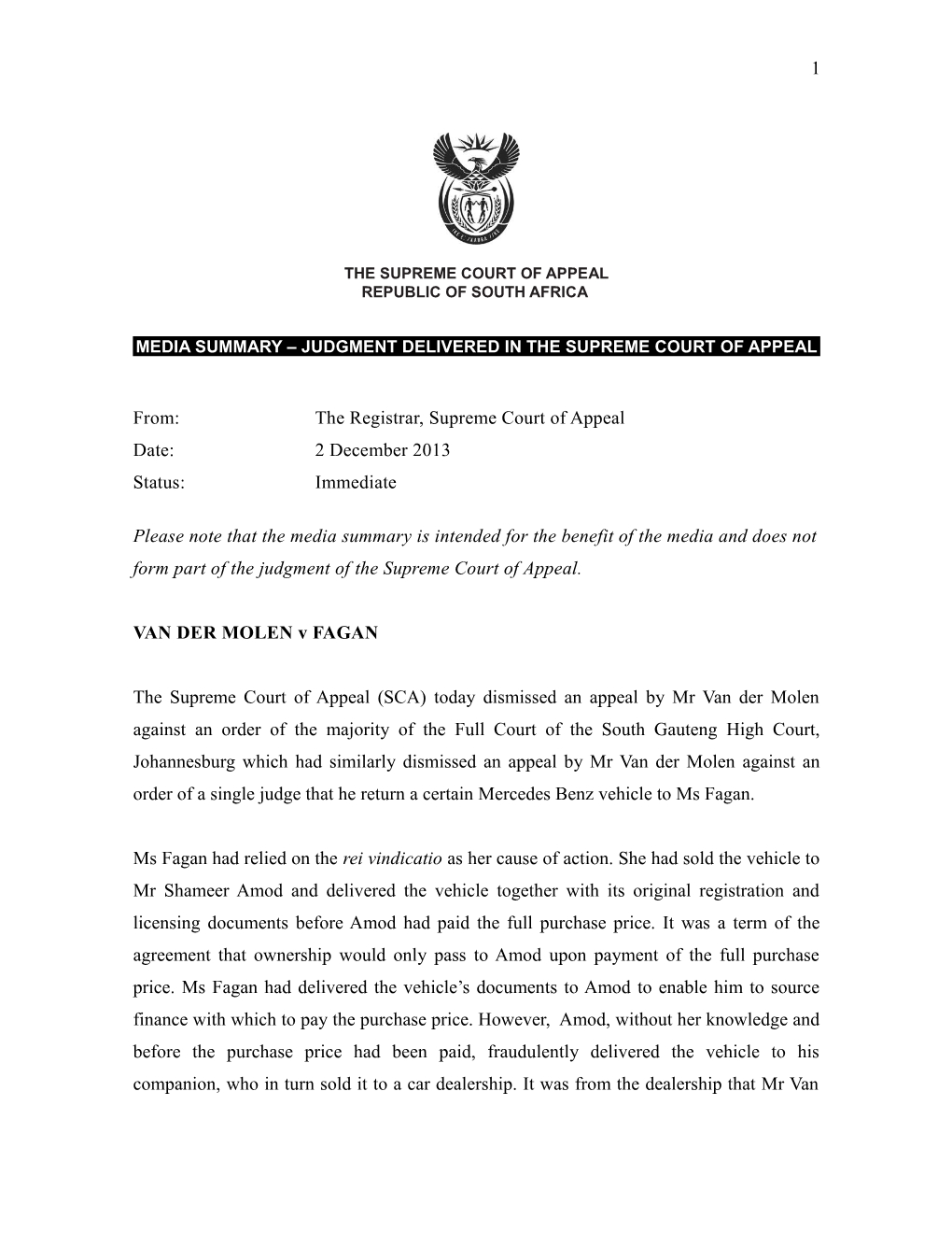The Appellants Appealed Against an Order Made in the High Court, Pretoria in Terms of Which s1