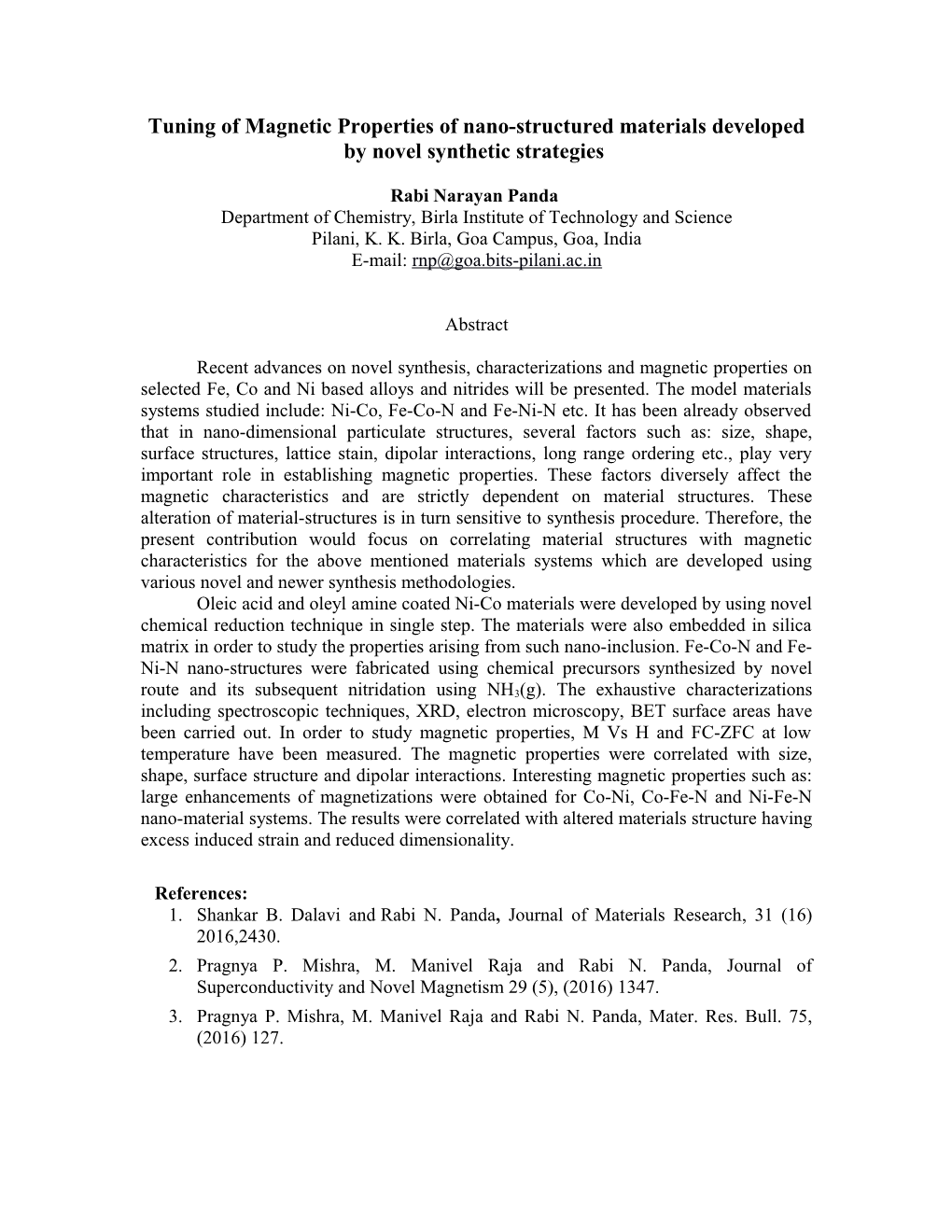 Synthesis, Characterization, Magnetic, Electronic and Surface Properties of Materials At