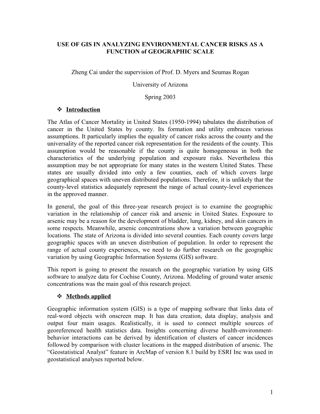 USE of GIS in ANALYZING ENVIRONMENTAL CANCER RISKS AS a FUNCTION of GEOGRAPHIC SCALE