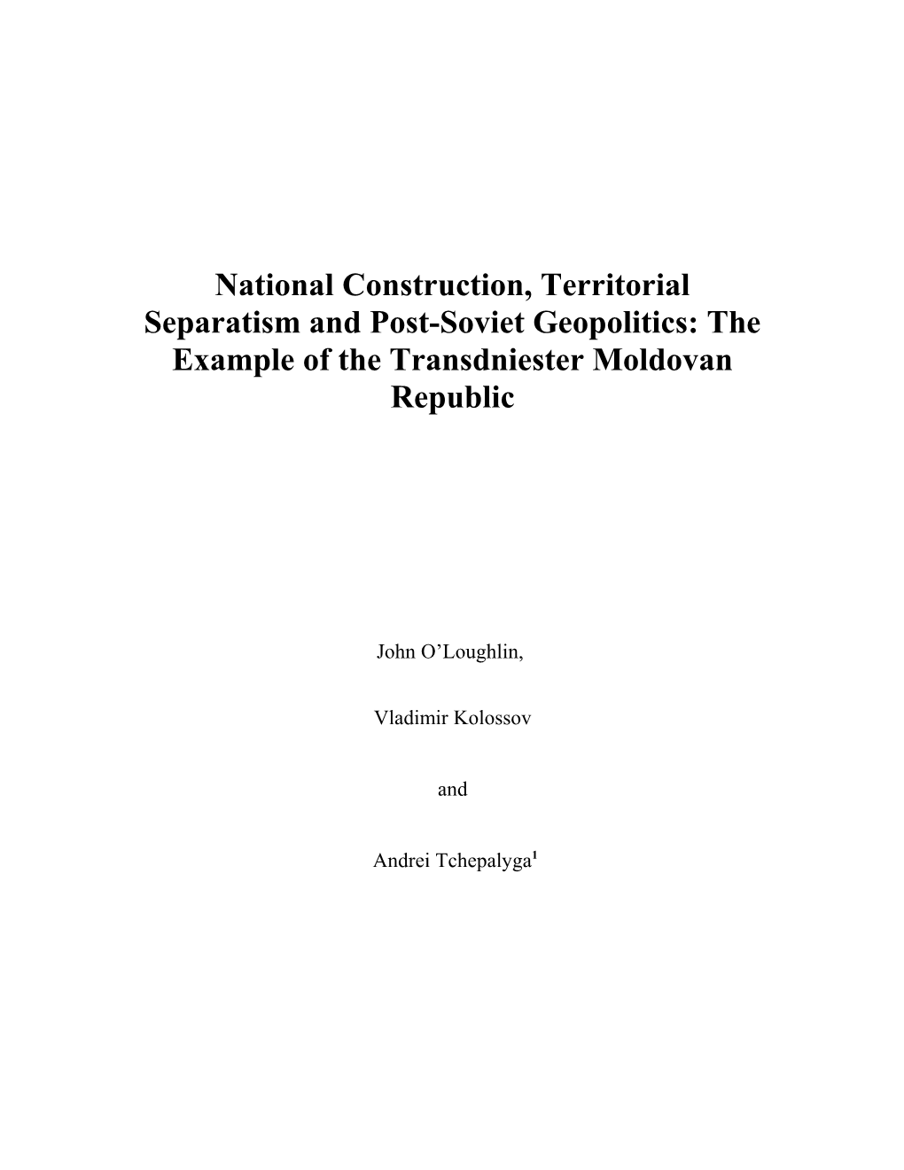 National Construction And Post-Soviet Geopolitics: The Example Of The Transdniester Moldovan Republic