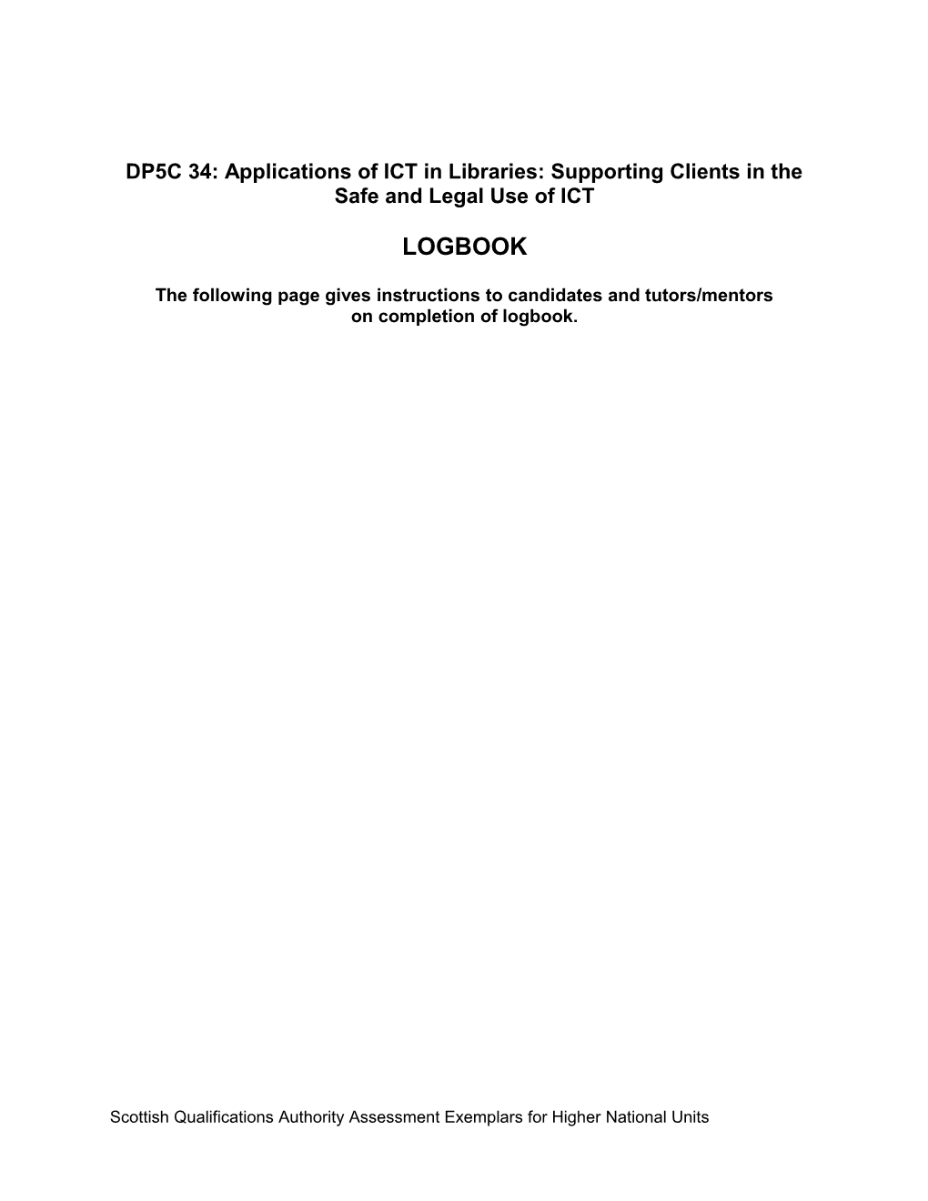 DP5G 34 Applications of ICT in Libraries: Supporting Clients in the Safe and Legal Use of ICT