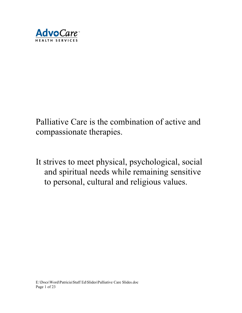 Palliative Care Is the Combination of Active and Compassionaate Therapies