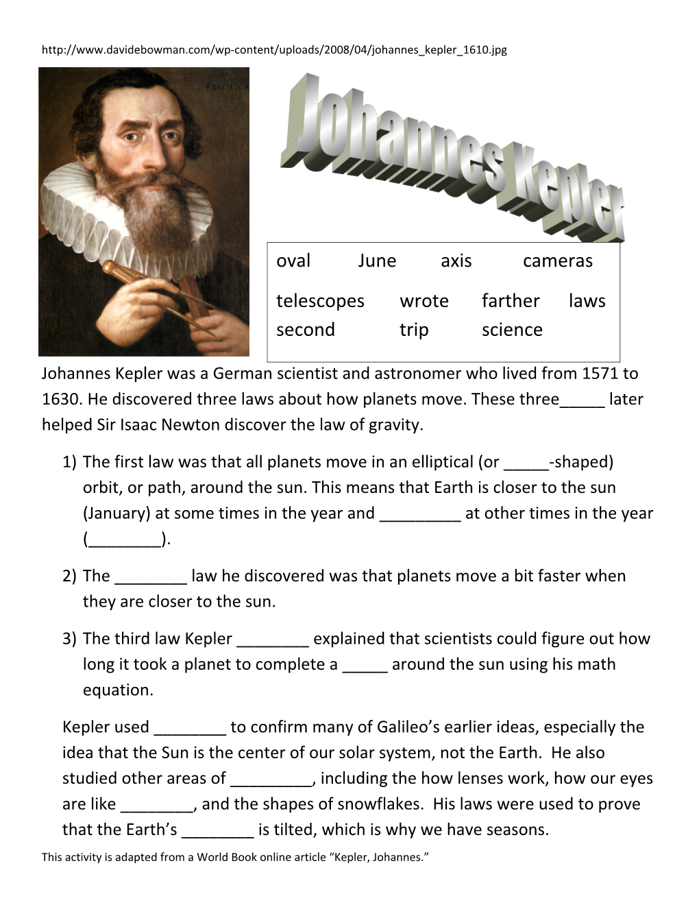 Johannes Kepler Was a German Scientist and Astronomer Who Lived from 1571 to 1630. He
