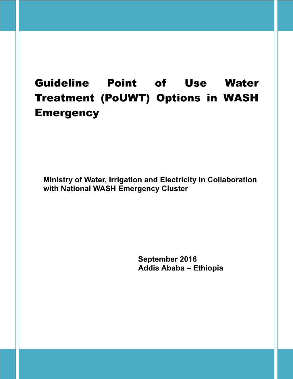 Guideline for Point of Use Water Treatment (Pouwt) Options in WASH Emergency