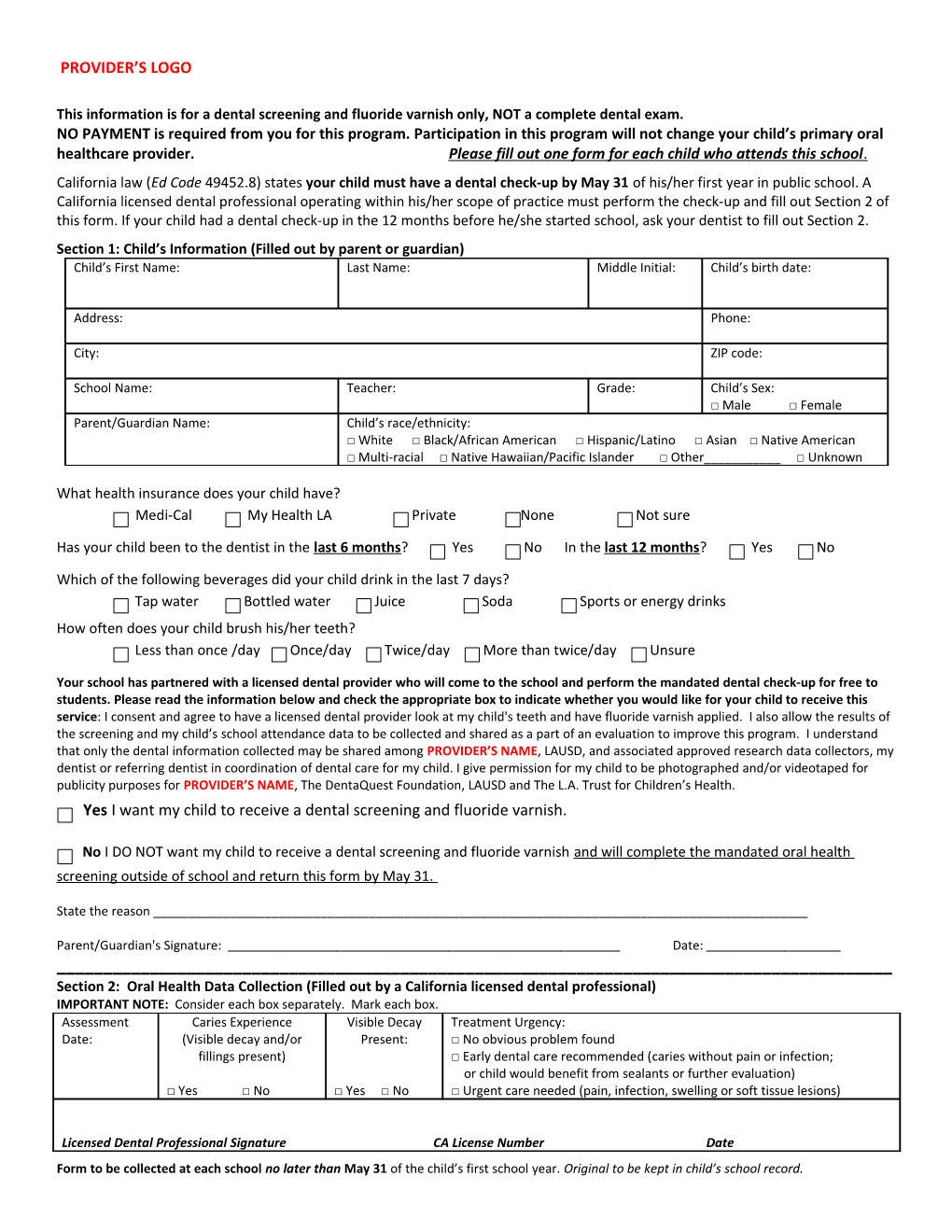 This Information Is for a Dental Screening and Fluoride Varnish Only, NOT a Complete Dental