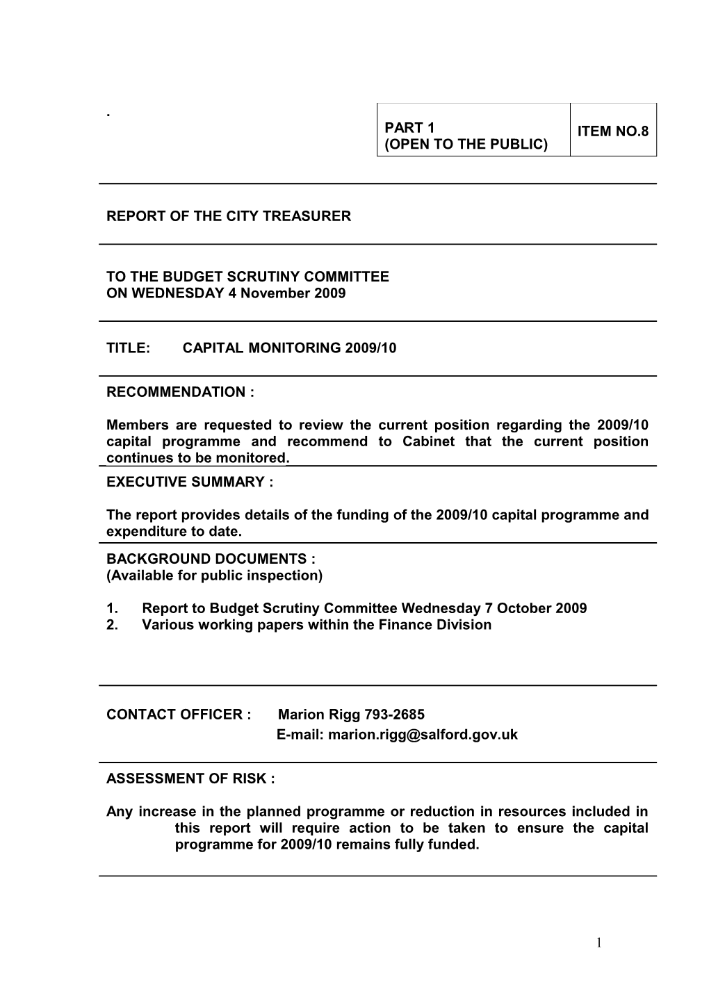 This Report Now Advises Members of Recent Developments Regarding the 2009/10 Capital Programme