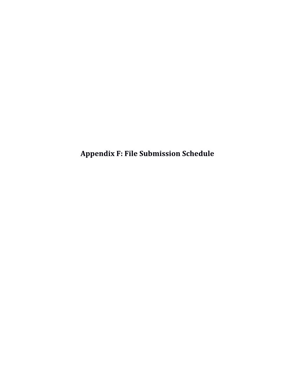 Appendix F: File Submission Schedule