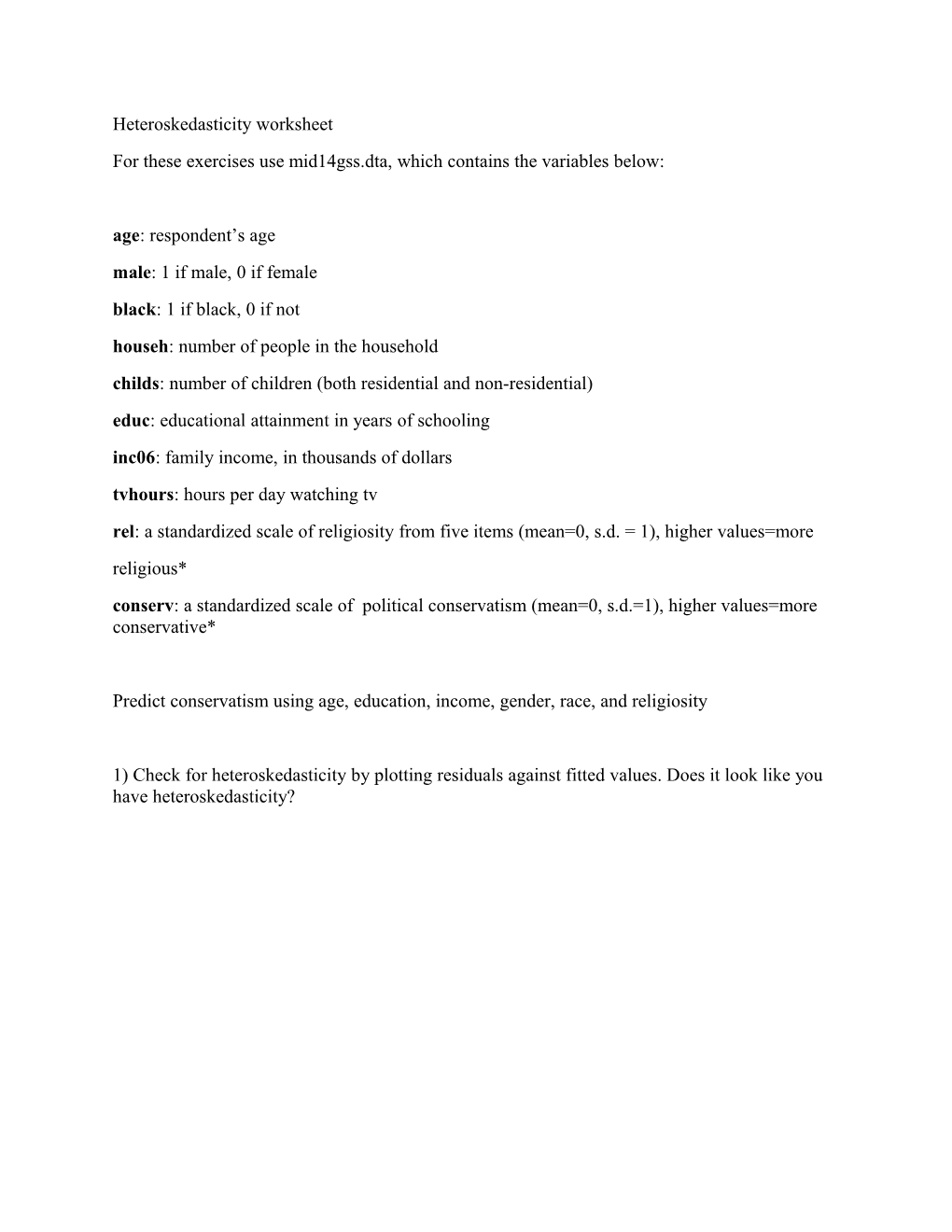 For These Exercises Use Mid14gss.Dta, Which Contains the Variables Below