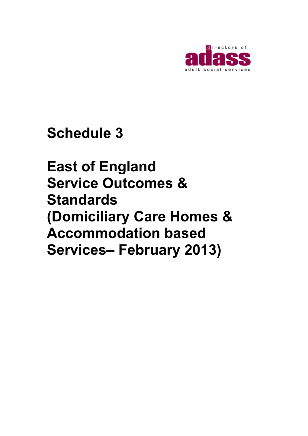 East of England Service Outcomes and Standards of Care (Domiciliary Care, Care Homes
