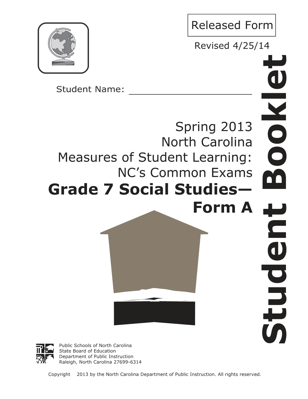 North Carolina Measures of Student Learning: NC S Common Exams