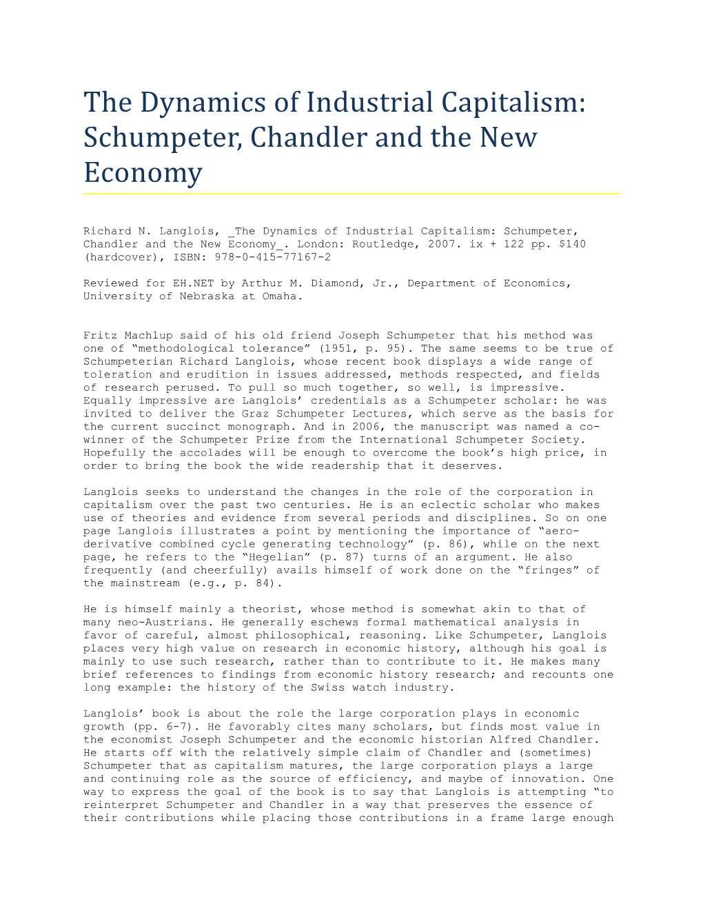 The Dynamics of Industrial Capitalism: Schumpeter, Chandler and the New Economy