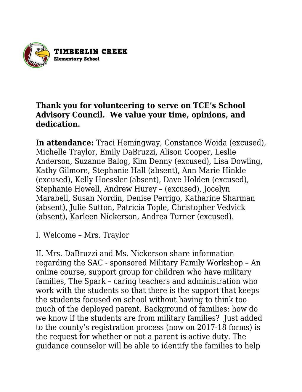 Thank You for Volunteering to Serve on TCE S School Advisory Council. We Value Your Time