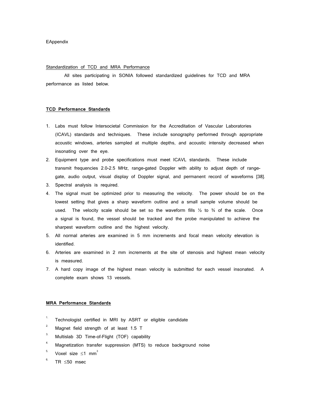 Standardization of TCD and MRA Performance