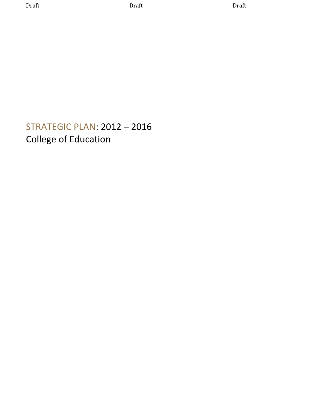 The Strategic Plan 2012-2016 College of Education, University of Idaho