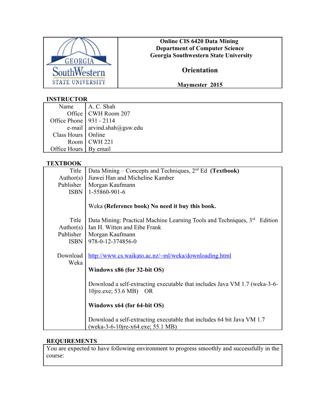 Online CIS 6420 Data Mining Department of Computer Science Georgia Southwestern State
