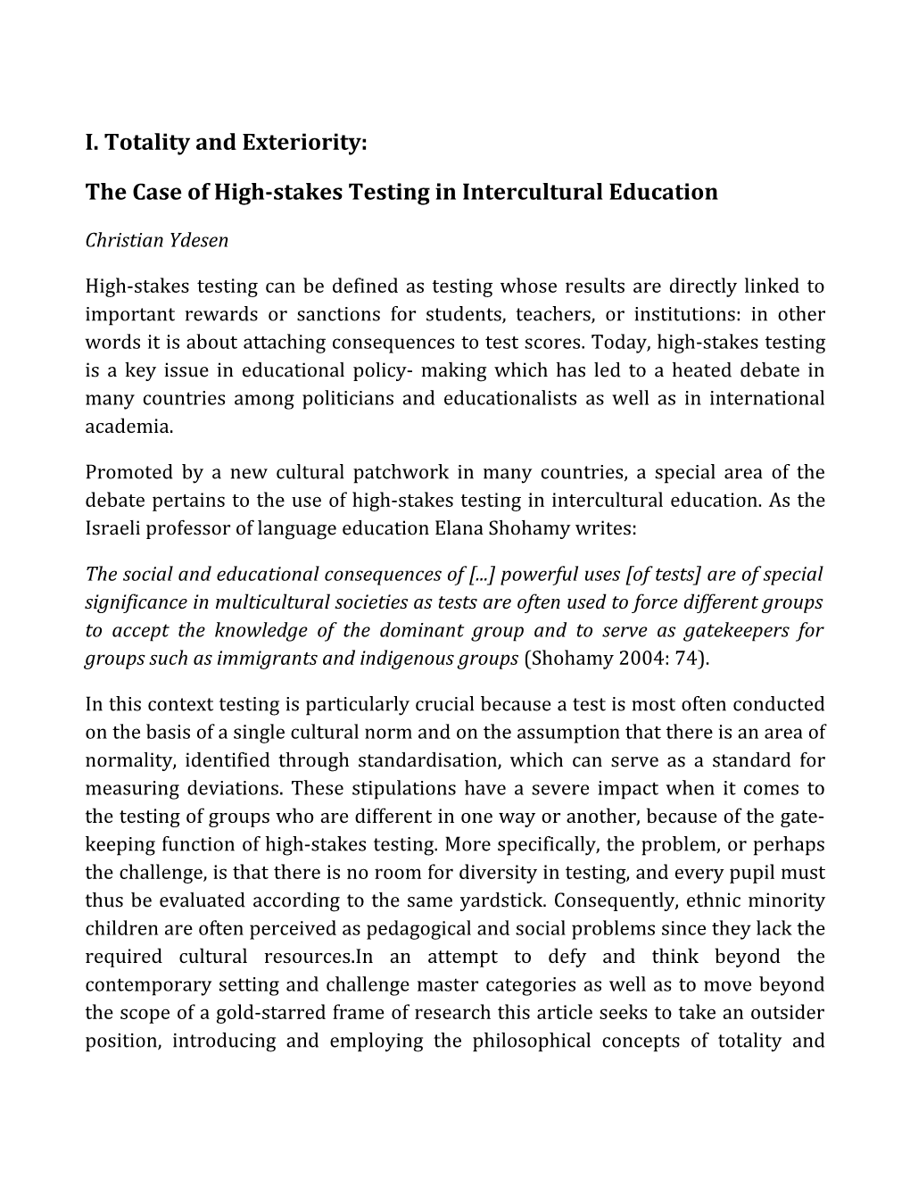 The Case of High-Stakes Testing in Intercultural Education