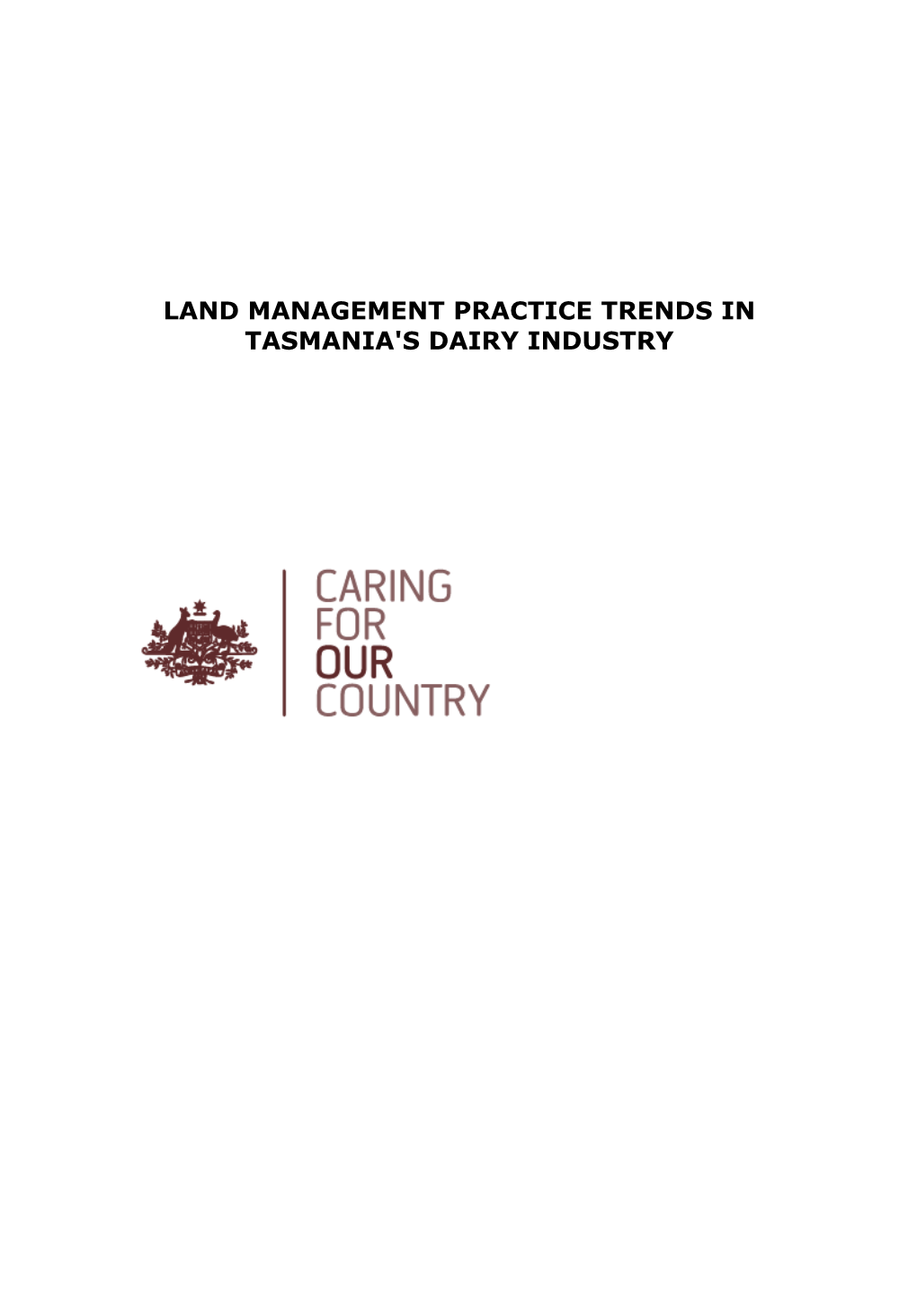 Land Management Practice Trends in Tasmania's Dairy Industry
