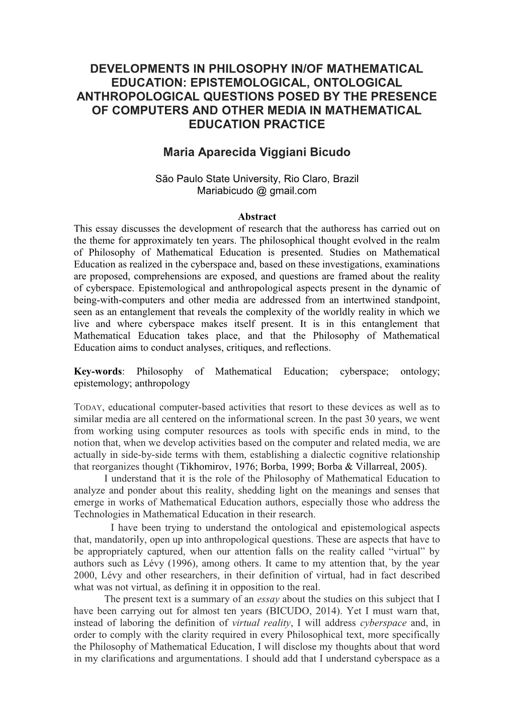Developments in Philosophy In/Of Mathematical Education: Epistemological, Ontological