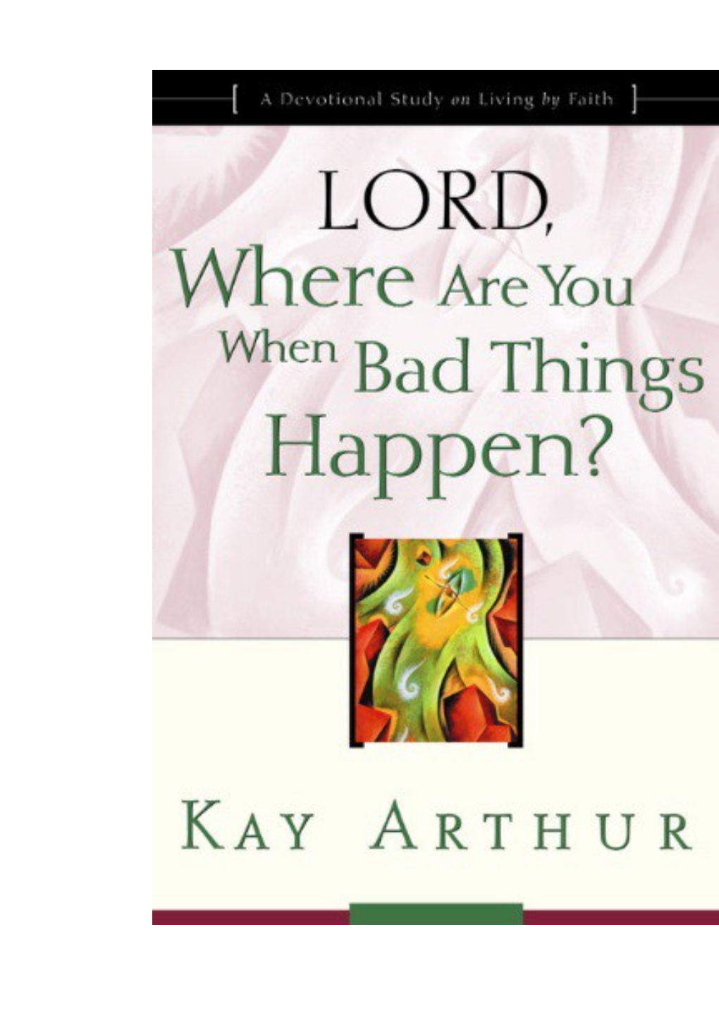 Lord Where Are You When Bad Things Happen - Group Guide