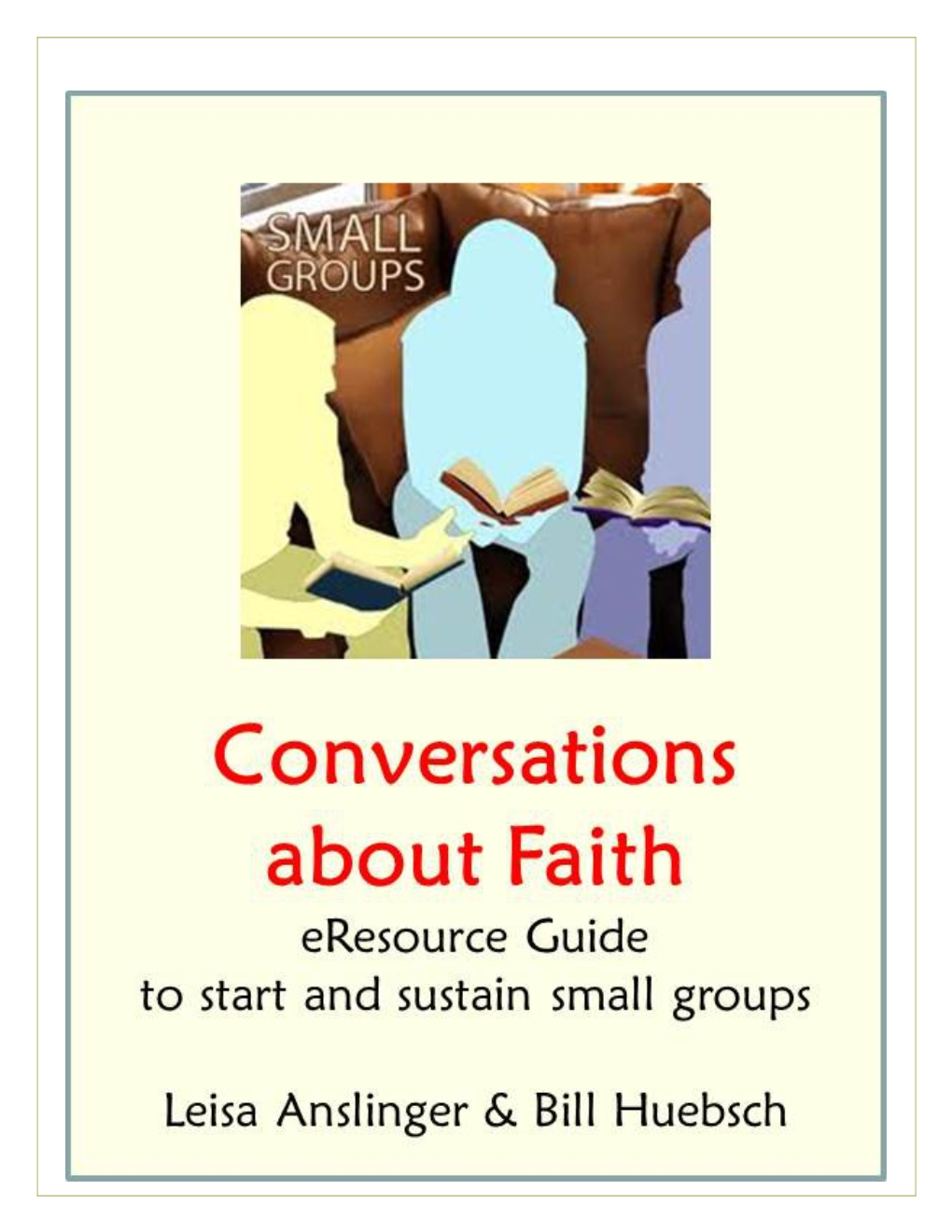 Connections: Small Groups of People Sharing and Growing in Faith While Learning the Essential