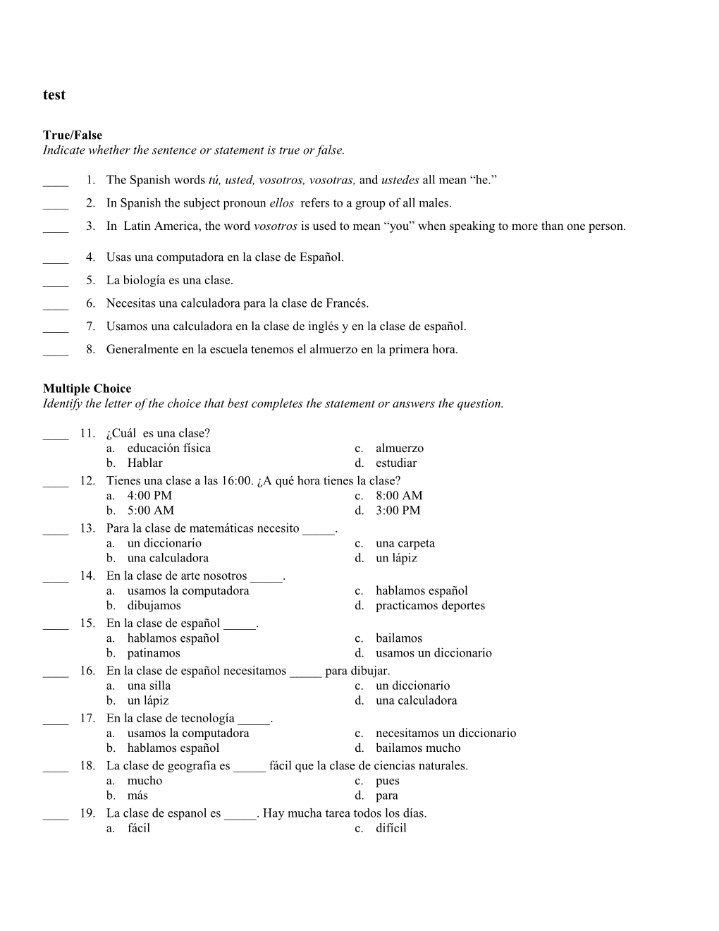 Indicate Whether the Sentence Or Statement Is True Or False