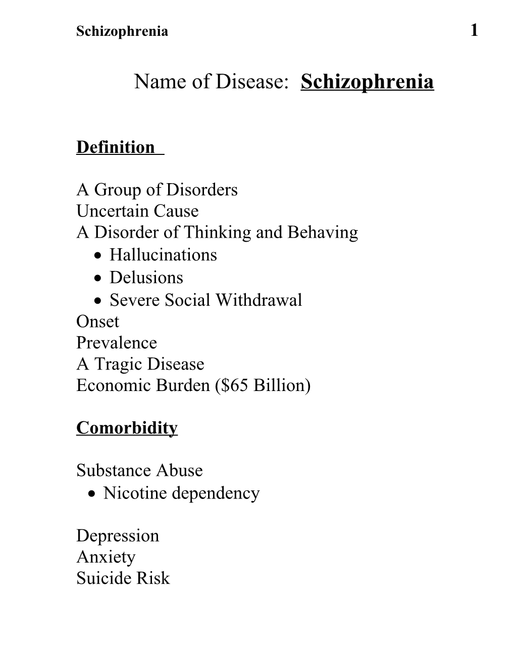 Name of Disease: Schizophrenia