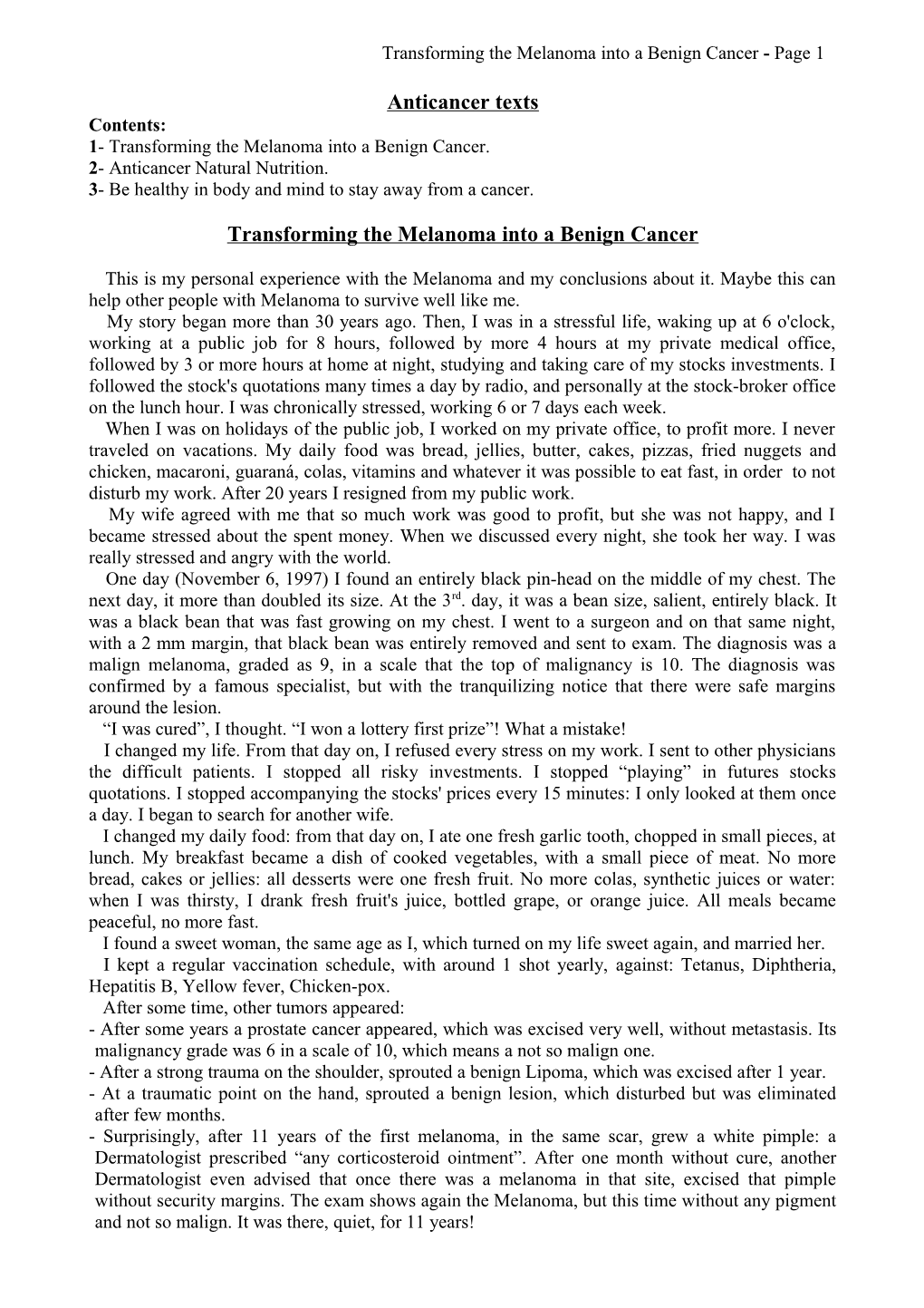Transforming the Melanoma Into a Benign Cancer - Page 1