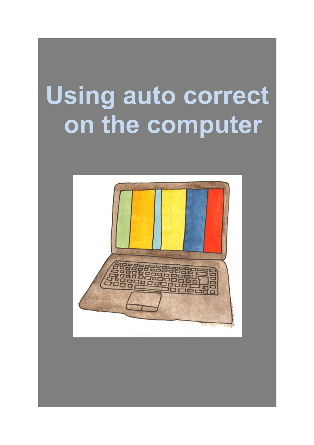 Using Auto Correct on the Computer