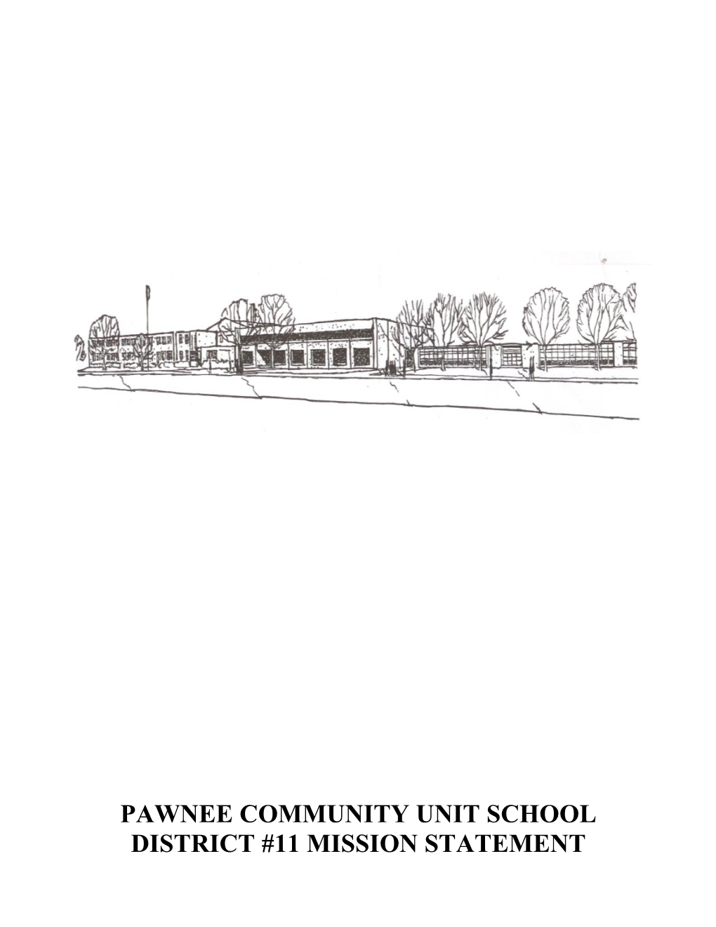 Pawnee Community Unit School District #11 Mission Statement