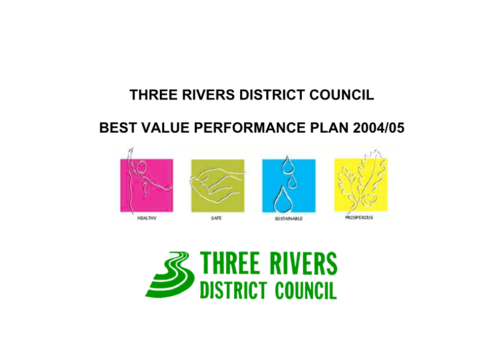 In Addition to Meeting the Best Value and Service Targets We Have Set Ourselves, the Council