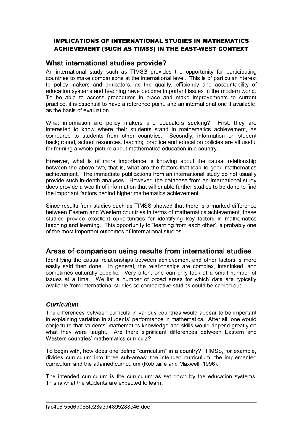 Implications of International Studies in Mathematics Achievement (Such As TIMSS) in The