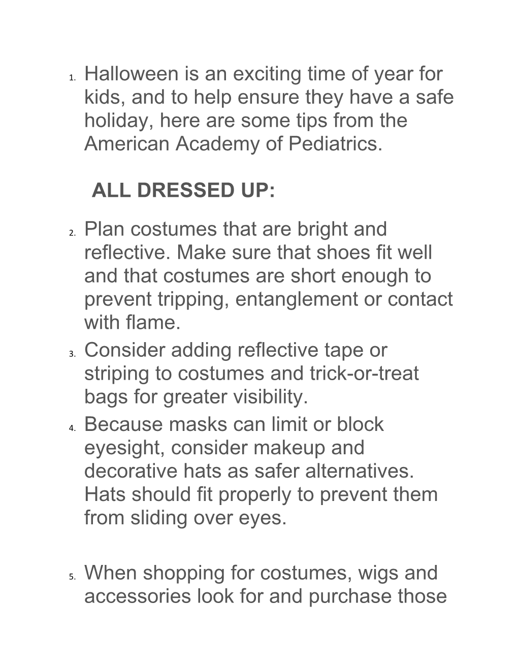 1. Halloween Is an Exciting Time of Year for Kids, and to Help Ensure They Have a Safe