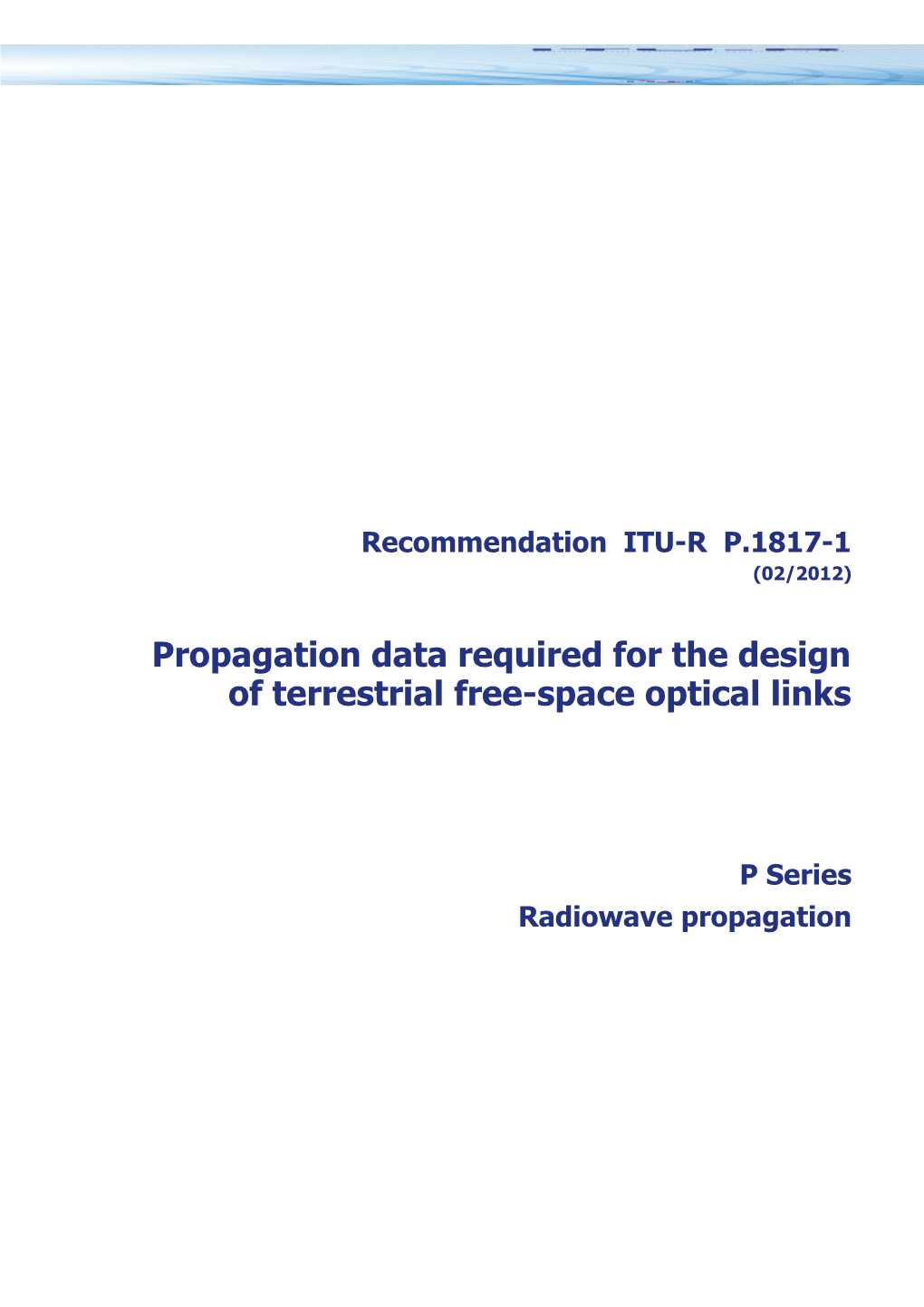 RECOMMENDATION ITU-R P.1817-1 - Propagation Data Required for the Design of Terrestrial
