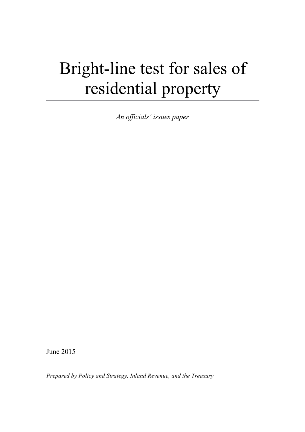 Bright-Line Test for Sales of Residential Property - an Officials' Issues Paper (June 2015)