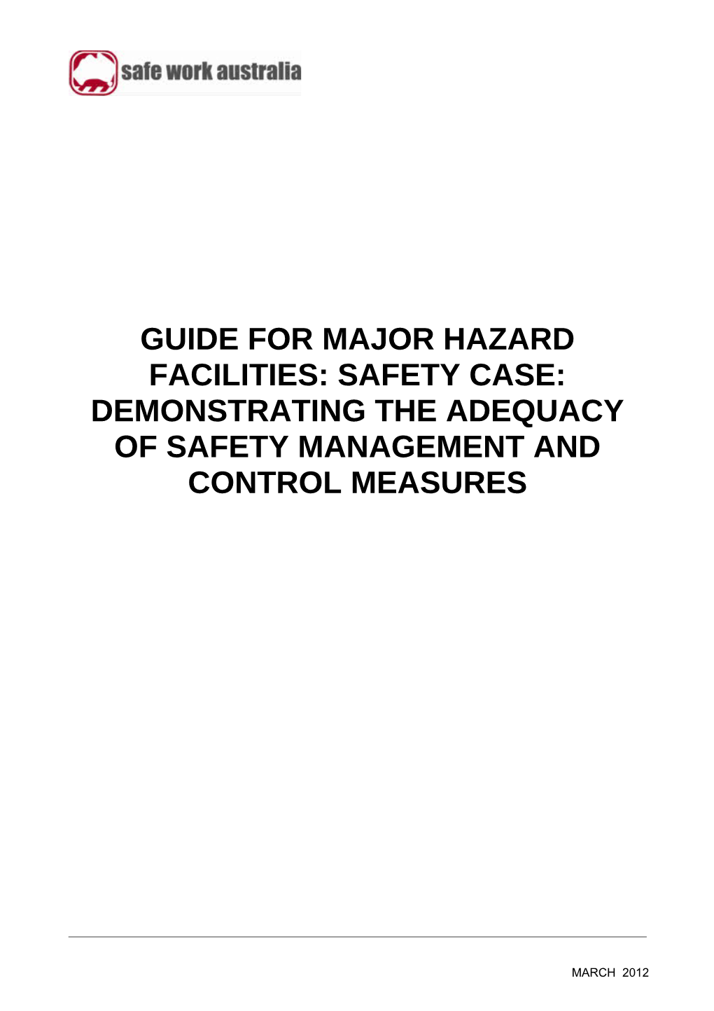 Guide for Major Hazard Facilities - Safety Case: Demonstrating the Adequacy of Safety Measures