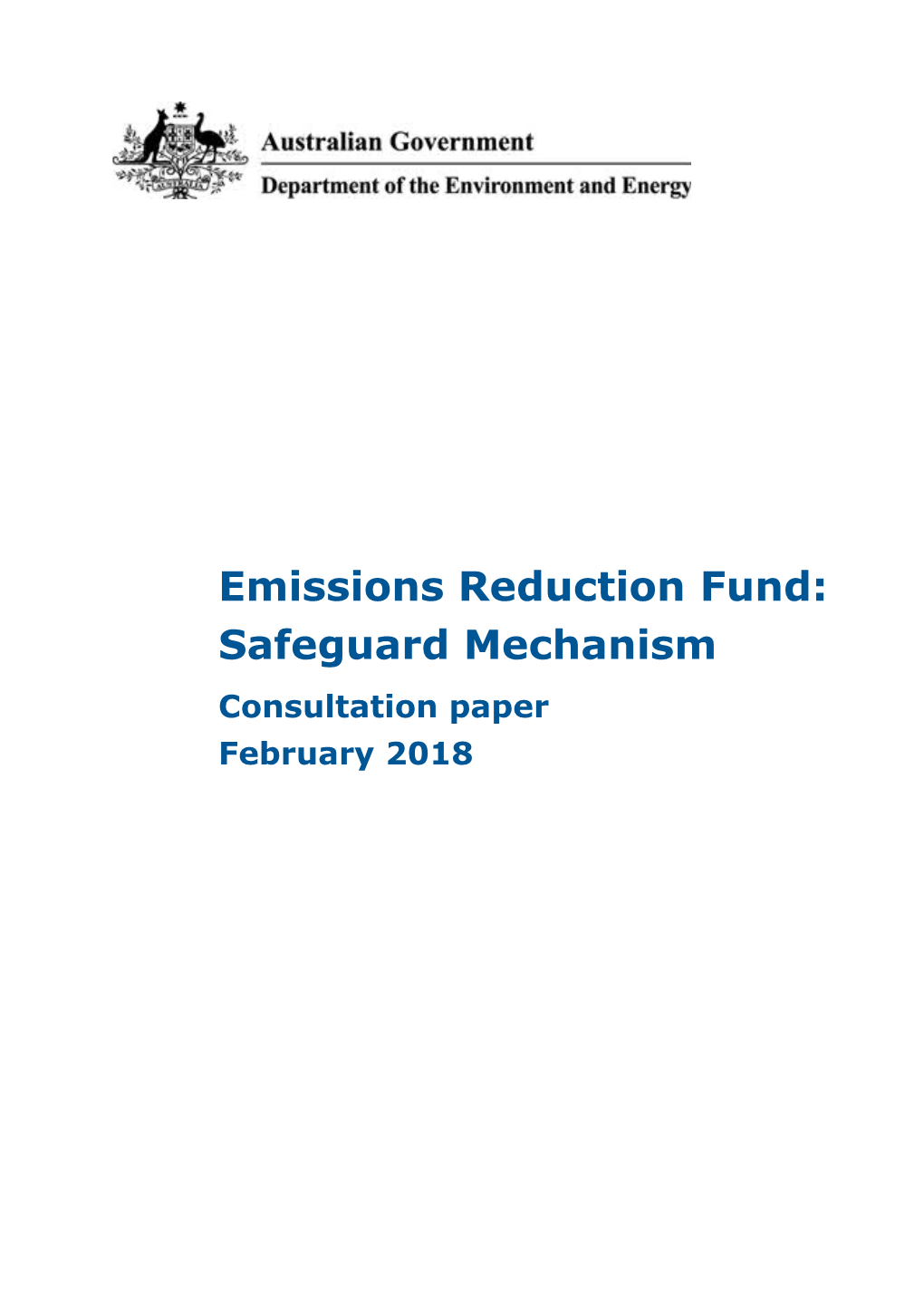 Emissions Reduction Fund - Safeguard Mechanism - Consultation Paper 2018