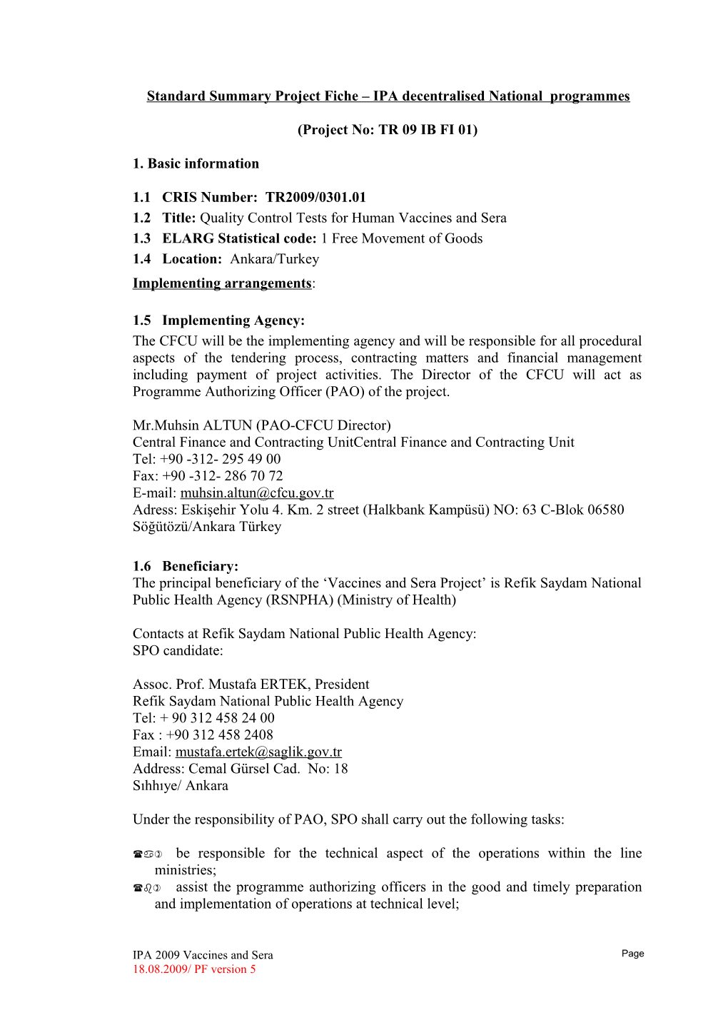 Annex 16 Template of Project Fiche for IPA Programmes / Component I - Decentralised Management s1