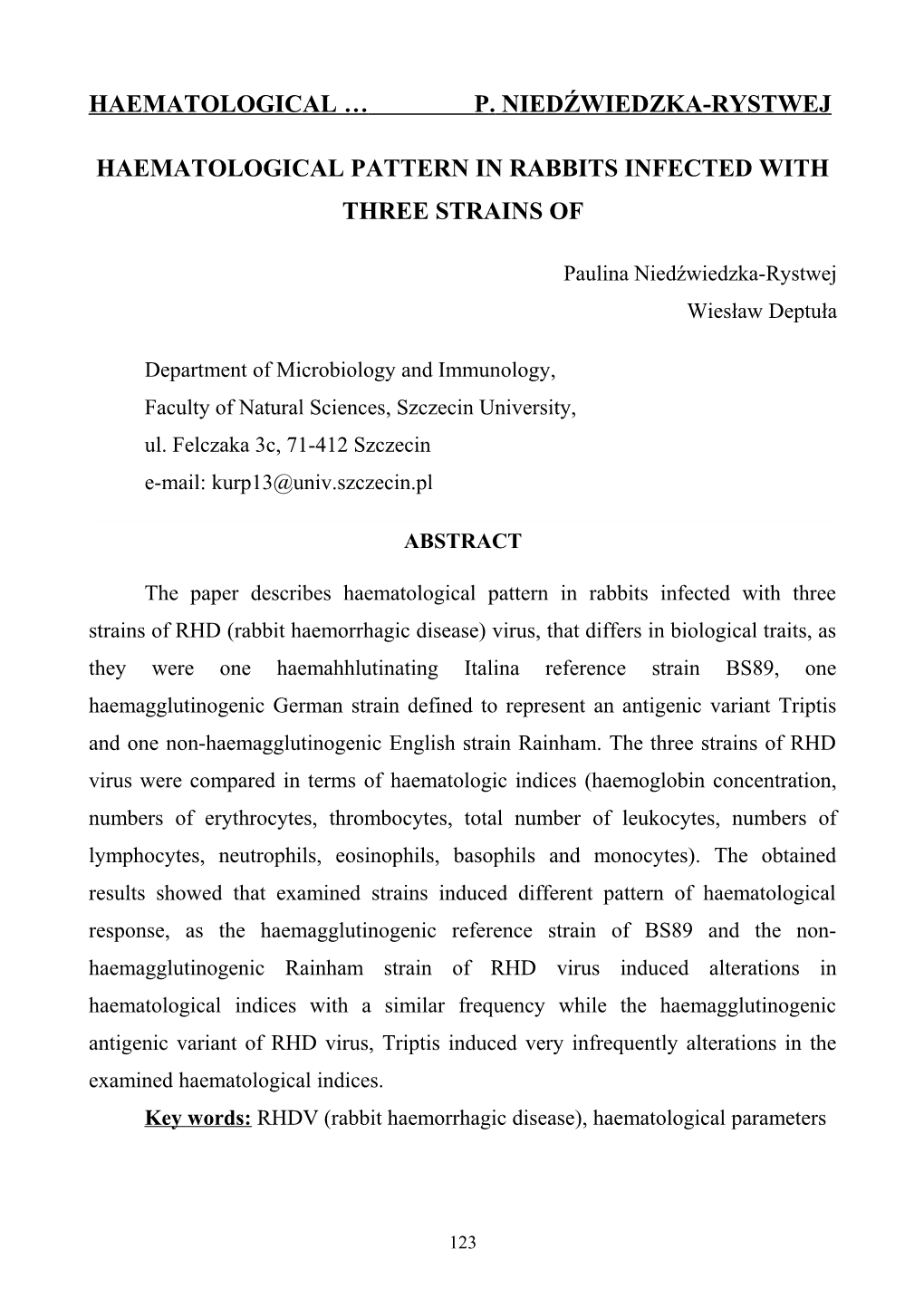 OBRAZ HEMATOLOGICZNY U KRÓLIKÓW ZAKAŻONYCH TRZEMA SZCZEPAMI WIRUSA RHD (Rabbit Haemorrhagic