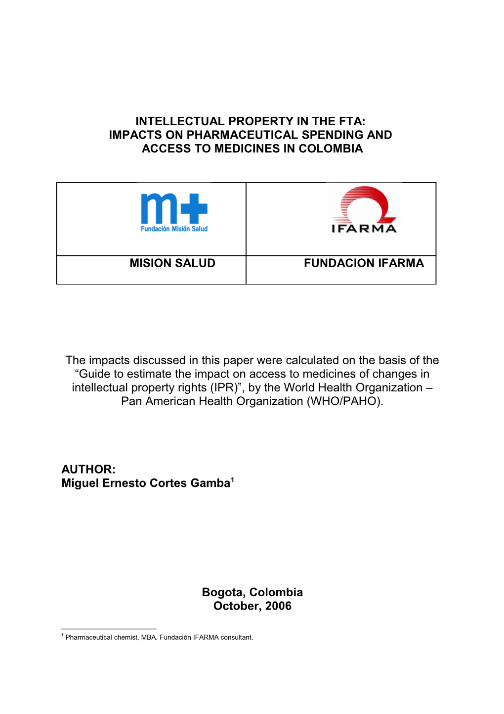 Intellectual Property in the FTA: Impacts on Drug Spending and Access to Medicines in Colombia