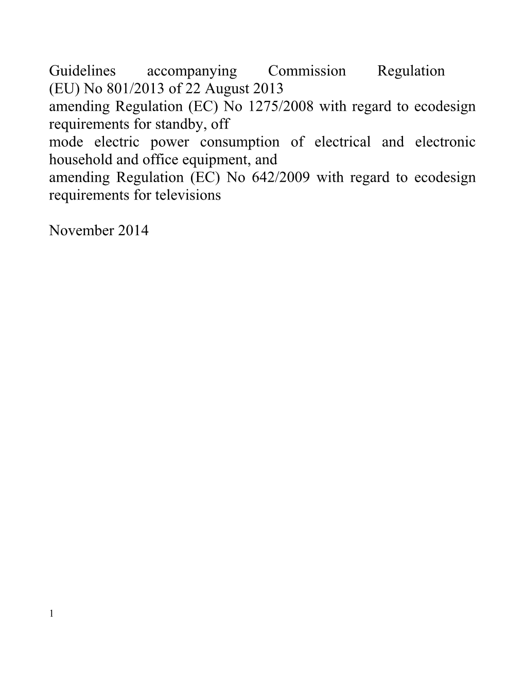 Amending Regulation (EC) No 1275/2008 with Regard to Ecodesign Requirements for Standby, Off