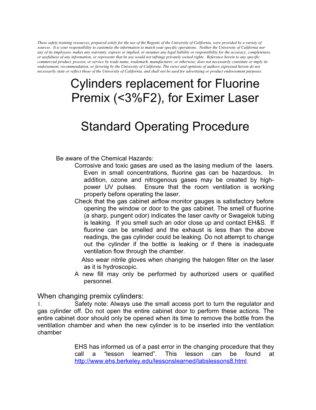 Cylinders Replacement for Fluorine Premix (&lt;3%F2), for Eximer Laser