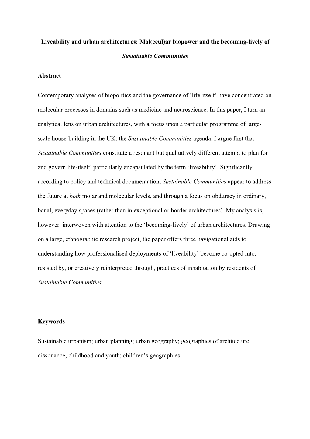 Liveability and Urban Architectures:Mol(Ecul)Ar Biopower and the Becoming-Lively Ofsustainable